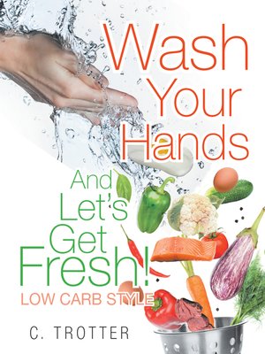 cover image of Wash Your Hands and Let's Get Fresh!
